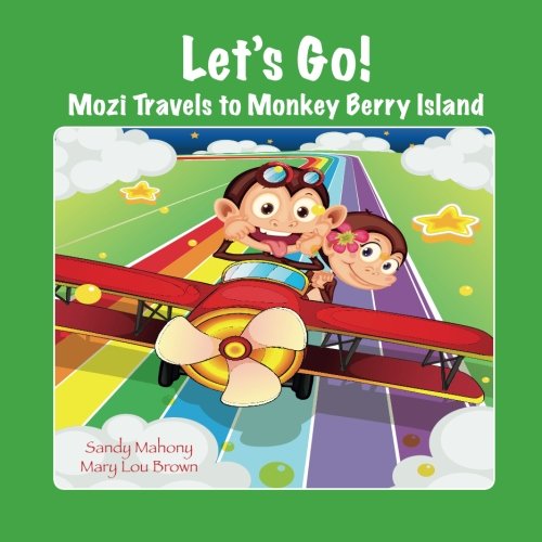Let's Go! Mozi Travels to Monkey Berry Island: Volume 1 (Ready for School Learning Series) [Idioma Inglés]