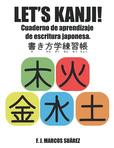 Let's Kanji!: Cuaderno de aprendizaje de escritura japonesa (Let's Kaku)