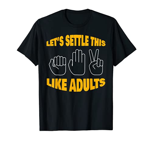 Let's Settle This Like Adults Rock Paper Scissor Juego de mano Camiseta