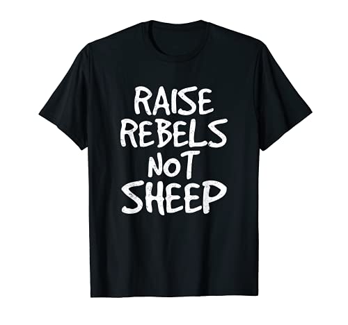 Levantar rebeldes no ovejas Camiseta