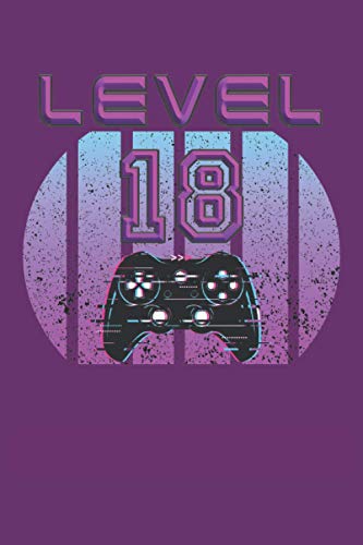 Level 18: Cuaderno de juegos 18º cumpleaños - 120 páginas rayadas para anotar pensamientos, ideas e impresiones | DINA5 | divertida idea de regalo ... y jugadores que aman su consola PS y su mando