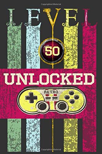 Level 50 Unclocked, Retro, Start, Select, Game Over Notebook: 50th Birthday Vintage Journal, Playstation Pod, Retro Gift For Her For Him: Vintage Classic 50th Birthday-Retro 50 Years Old Journal