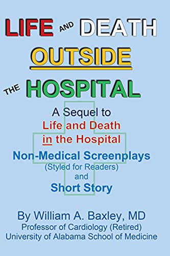 Life and Death Outside the Hospital: A Sequel to Life and Death in the Hospital (Life and Death In/Out of the Hospital) (English Edition)