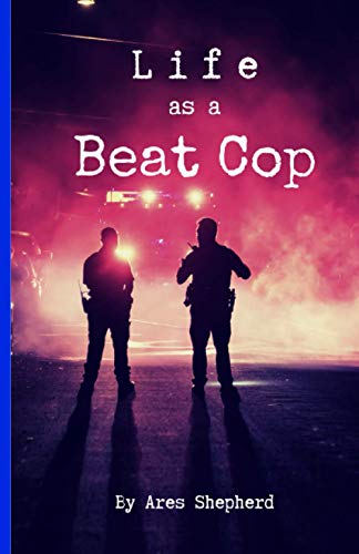 Life as a Beat Cop