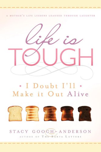 Life is Tough: I Doubt I'll Make It Out Alive (English Edition)