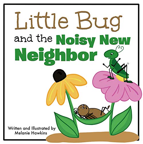 Little Bug and the Noisy New Neighbor: A book for the very young child about empathy, inclusion, saying sorry, and the power of friendship. Little Bug ... Little Bug Collection) (English Edition)