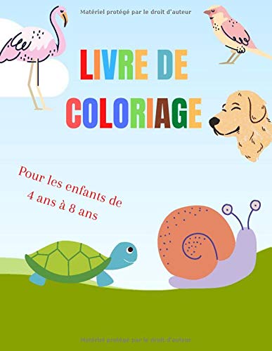 Livre de Coloriage Pour les Enfants de 4 à 8 Ans: 30 grands dessins d'animaux illustré pour les enfants de 4 ans et plus