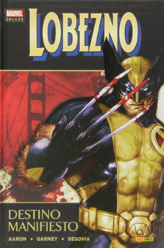 Lobezno 3. Destino Manifiesto (Marvel Deluxe - Lobezno)