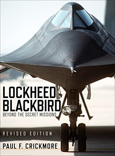 Lockheed Blackbird: Beyond the Secret Missions (Revised Edition) (General Aviation)