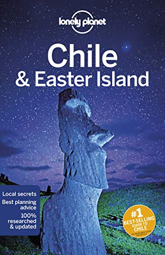Lonely Planet Chile & Easter Island (Travel Guide) [Idioma Inglés]
