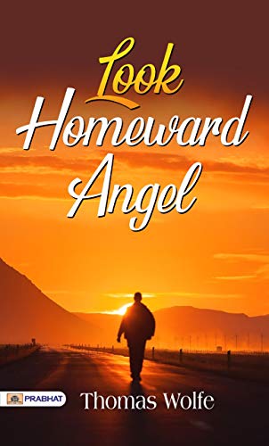 Look Homeward, Angel (English Edition)