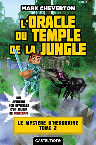 L'Oracle du temple de la jungle: Minecraft - Le Mystère de Herobrine, T2 (French Edition)