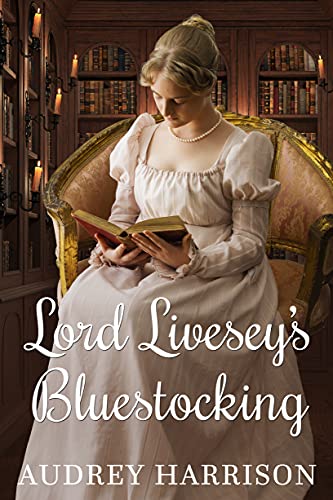 Lord Livesey's Bluestocking: A Regency Romance (English Edition)