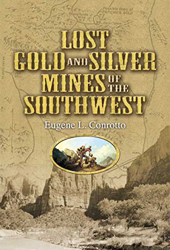 Lost Gold and Silver Mines of the Southwest (English Edition)