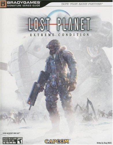 Lost Planet: Extreme Condition Signature Series Guide (Bradygames Signature Series)