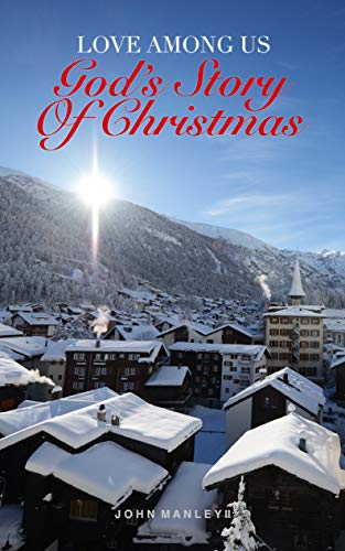 Love Among Us: God's Story of Christmas (English Edition)