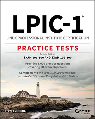 LPIC–1 Linux Professional Institute Certification Practice Tests: Exam 101–500 and Exam 102–500