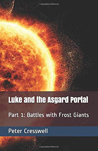 Luke and the Asgard Portal: Part 1: Battles with Frost Giants [Idioma Inglés]