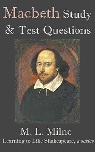 Macbeth Study & Test Questions (Learning to Like Shakespeare Book 3) (English Edition)