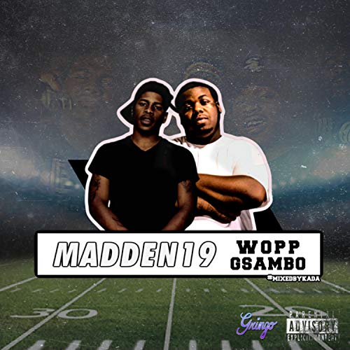 Madden 19 (feat. Gsambo) [Explicit]