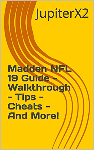 Madden NFL 19 Guide - Walkthrough - Tips - Cheats - And More! (English Edition)
