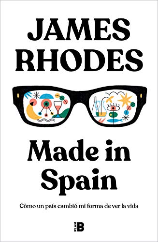 Made in Spain: Cómo un país cambió mi forma de ver la vida (Plan B)