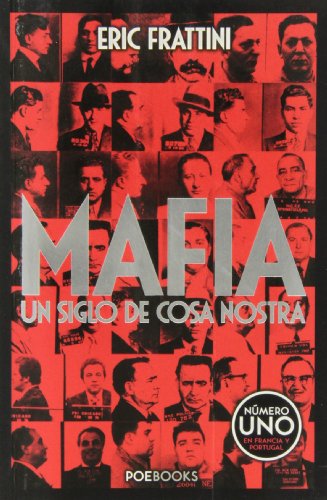 Mafia. Un Siglo De Cosa Nostra