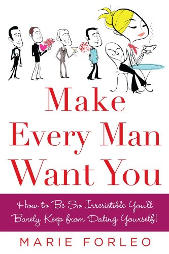 Make Every Man Want You: or Make Yours Want You More) (English Edition)