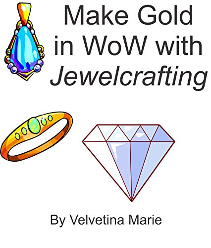 Make Gold in WoW with Jewelcrafting (Make Gold in Pandaria Book 5) (English Edition)