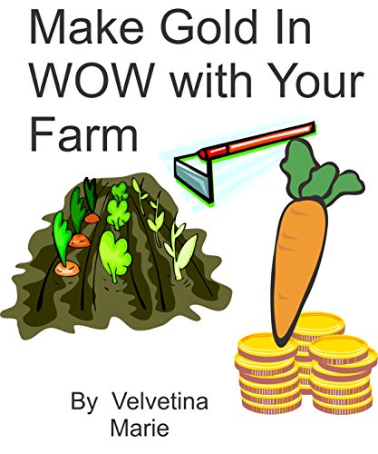 Make Gold in Wow with Your Farm (Make Gold In Pandaria Book 3) (English Edition)