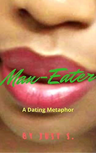 Man-Eater: A Dating Metaphor (English Edition)