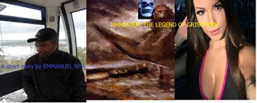 MAN-EATER: THE LEGEND OF GRISPMORE (English Edition)