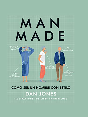 Man Made. Como ser un hombre con estilo (Eclectica)