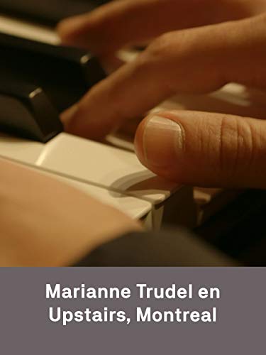 Marianne Trudel en Upstairs Montreal