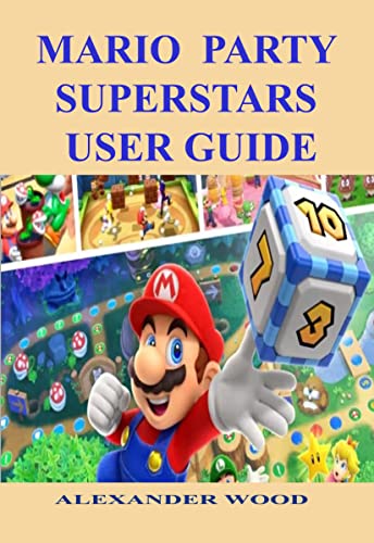Mario party superstars User guide: A guide that enhances proper clarity on how to be a superstar in the game (English Edition)