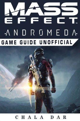 Mass Effect Andromeda Game Guide Unofficial