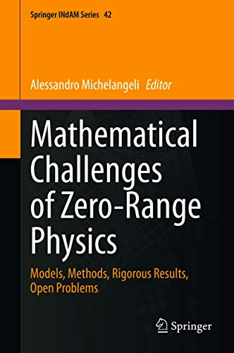 Mathematical Challenges of Zero-Range Physics: Models, Methods, Rigorous Results, Open Problems (Springer INdAM Series Book 42) (English Edition)