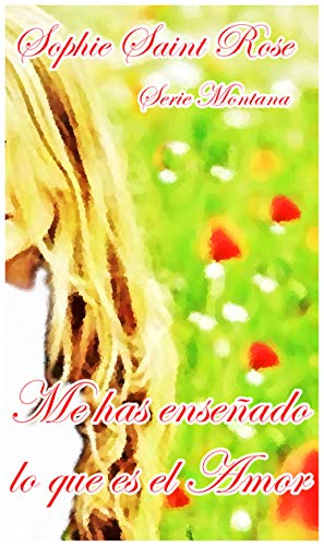 Me has enseñado lo que es el amor