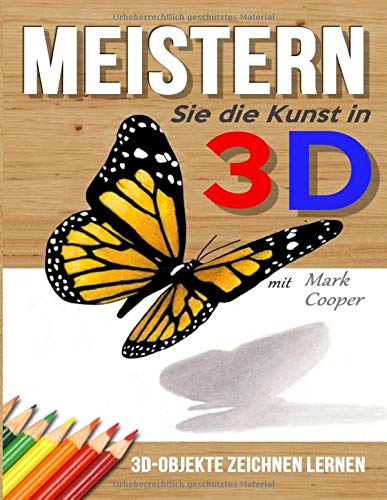 Meistern Sie die Kunst in 3D mit Mark Cooper: 3D-Objekte Zeichnen Lernen
