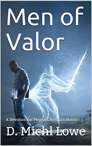 Men of Valor: A Devotion for Men of Christian Honor (English Edition)