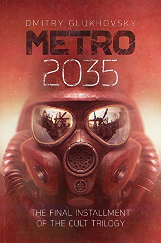 METRO 2035. English language edition.: The finale of the Metro 2033 trilogy. (METRO by Dmitry Glukhovsky Book 3) (English Edition)
