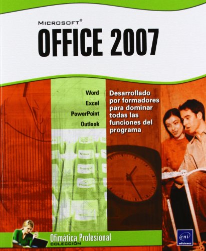 Microsoft® Office 2007 - Word, Excel, PowerPoint y Outlook 2007