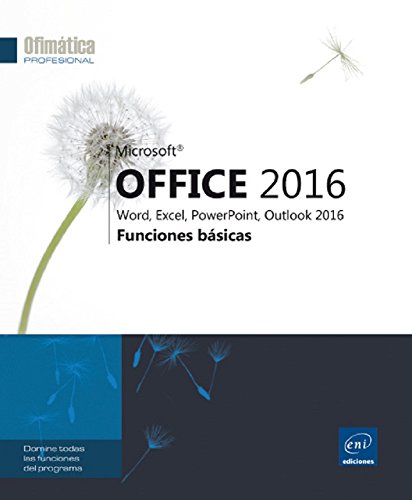 Microsoft Office 2016. Word, Excel, Powerpoint, Outlook 2016. Funciones Básicas