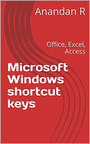 Microsoft Windows shortcut keys: Office, Excel, Access (English Edition)
