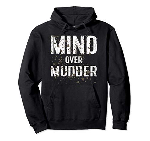 Mind Over Mudder Funny Mud Runner Sudadera con Capucha