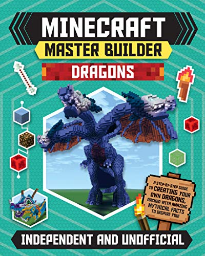 Minecraft Master Builder: Dragons: A step-by-step guide to creating your own dragons, packed with amazing mythical facts to inspire you!