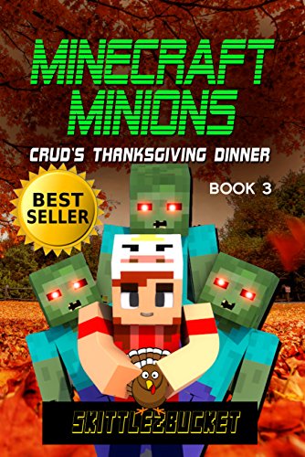 Minecraft Minions: Crud's Thanksgiving Dinner (English Edition)