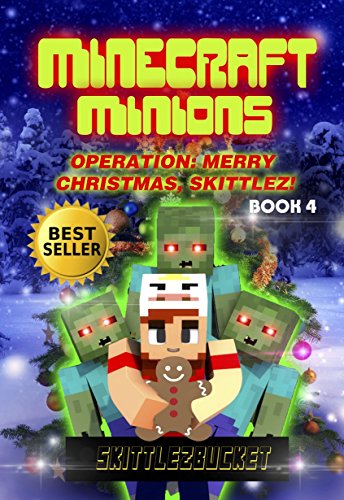 Minecraft Minions - Operation: Merry Christmas Skittlez (English Edition)