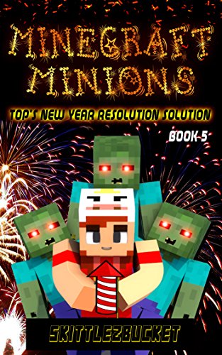 Minecraft Minions: Top's New Year Resolution Solution (English Edition)