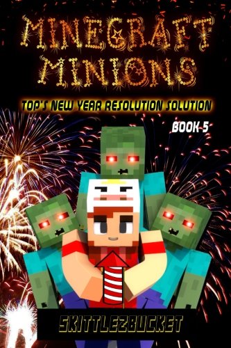 Minecraft Minions: Top's New Year Resolution Solution: Volume 5